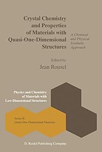 Crystal Chemistry and Properties of Materials with Quasi-One-Dimensional Structures: A Chemical and Physical Synthetic Approach (Physics and Chemistry of Materials with B, 5) | Amazon price tracker / tracking, Amazon price history charts, Amazon price watches, Amazon price drop alerts