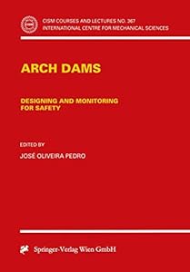 Arch Dams: Designing and Monitoring for Safety (CISM International Centre for Mechanical Sciences, 367) | Amazon price tracker / tracking, Amazon price history charts, Amazon price watches, Amazon price drop alerts