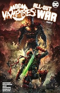 DC vs. Vampires: All-Out War (2022-): Part 2 by Bowden, Michael | Amazon price tracker / tracking, Amazon price history charts, Amazon price watches, Amazon price drop alerts